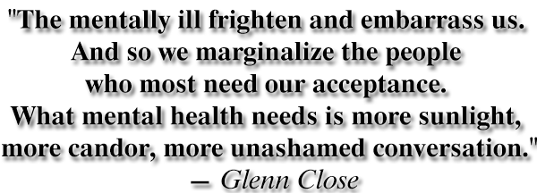 The mentally ill frighten
